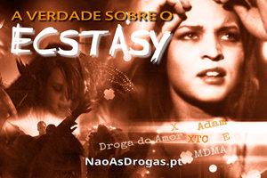 A Verdade sobre o Ecstasy A Verdade sobre o Ecstasy